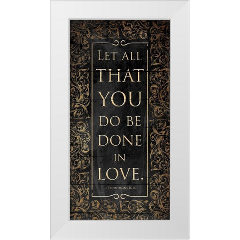 Be Done In Love White Modern Wood Framed Art Print by Grey, Jace