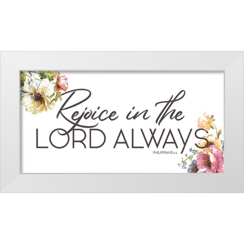 Rejoice Always White Modern Wood Framed Art Print by Grey, Jace