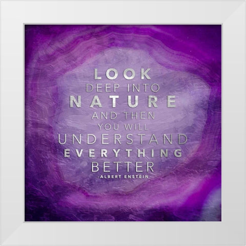 Look Deep Into Nature White Modern Wood Framed Art Print by Grey, Jace