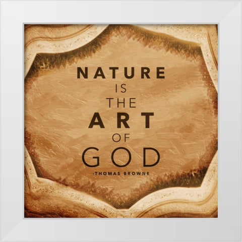 Nature is The Art of God White Modern Wood Framed Art Print by Grey, Jace