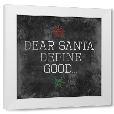 Dear Santa Good White Modern Wood Framed Art Print by Grey, Jace
