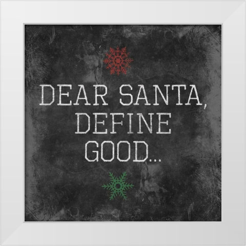 Dear Santa Good White Modern Wood Framed Art Print by Grey, Jace