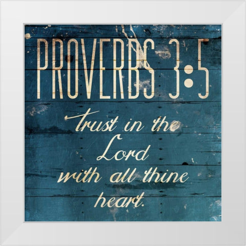 Trust In The Lord White Modern Wood Framed Art Print by Grey, Jace
