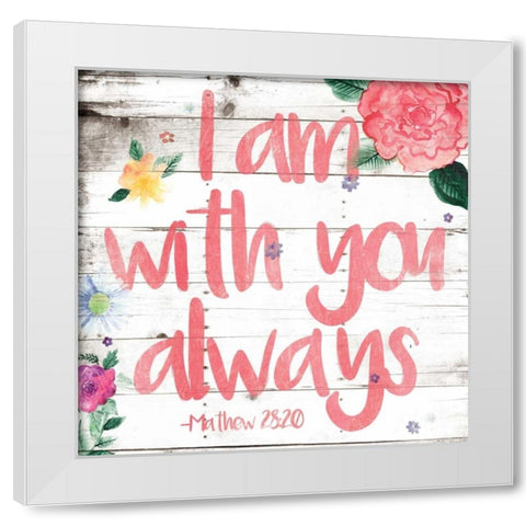 I Am With You White Modern Wood Framed Art Print by Grey, Jace
