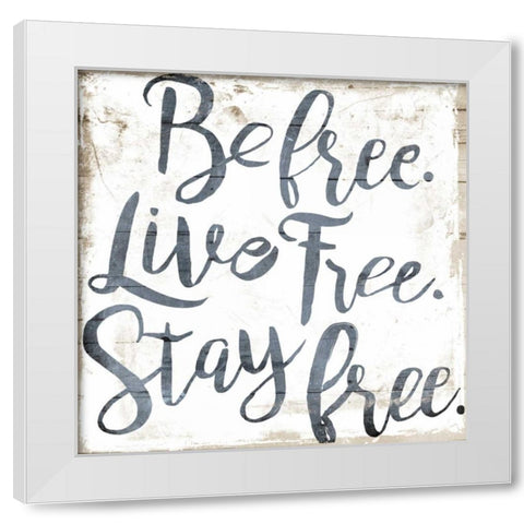 Be Live Stay White Modern Wood Framed Art Print by Grey, Jace
