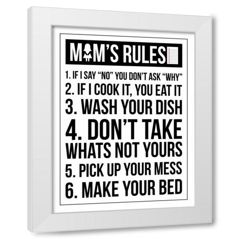 Mom Rules III White Modern Wood Framed Art Print by Grey, Jace