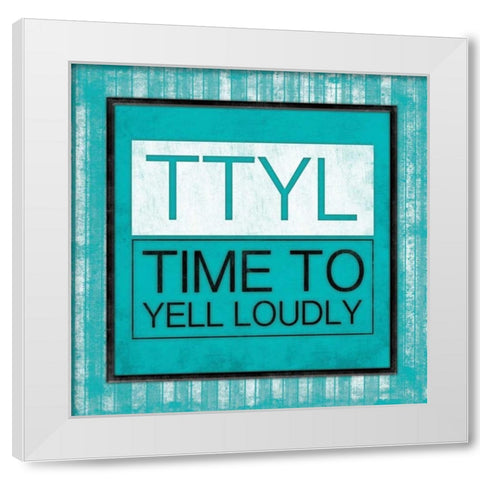 TTYL Bordered White Modern Wood Framed Art Print by Grey, Jace