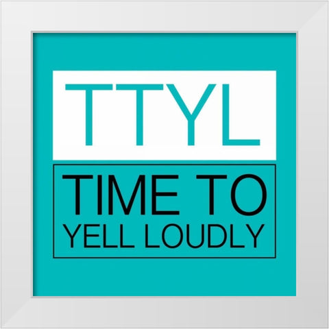TTYL White Modern Wood Framed Art Print by Grey, Jace