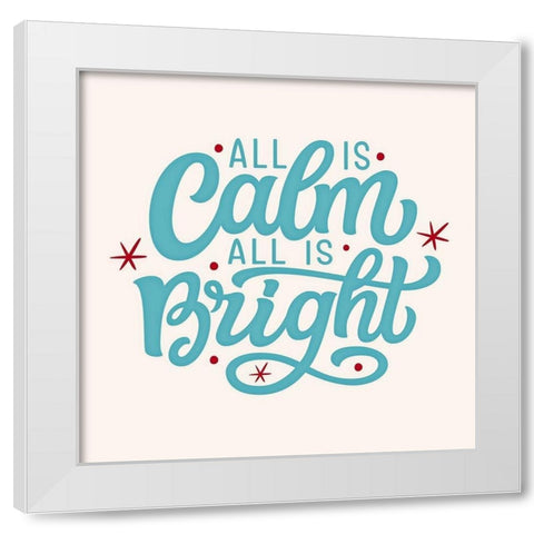 All Is Calm White Modern Wood Framed Art Print by Keith, Jesse