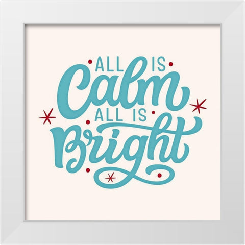 All Is Calm White Modern Wood Framed Art Print by Keith, Jesse