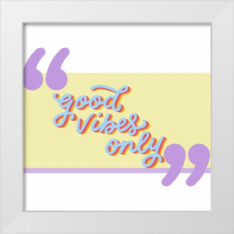 Good Vibes White Modern Wood Framed Art Print by Keith, Jesse