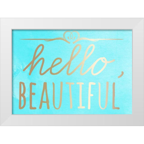 Hello Beautiful White Modern Wood Framed Art Print by Matic, Jelena