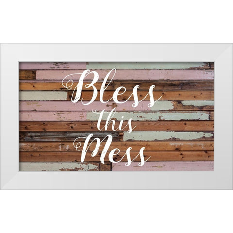 Bless This Mess Barnwood White Modern Wood Framed Art Print by Matic, Jelena
