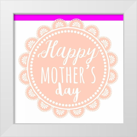 Mothers Day 1 White Modern Wood Framed Art Print by Matic, Jelena