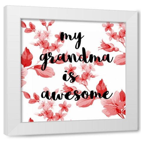 Awesome Grandma White Modern Wood Framed Art Print by Matic, Jelena
