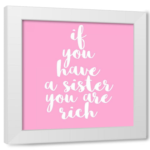 Sister Rich White Modern Wood Framed Art Print by Matic, Jelena