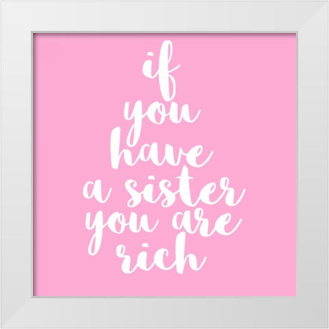 Sister Rich White Modern Wood Framed Art Print by Matic, Jelena