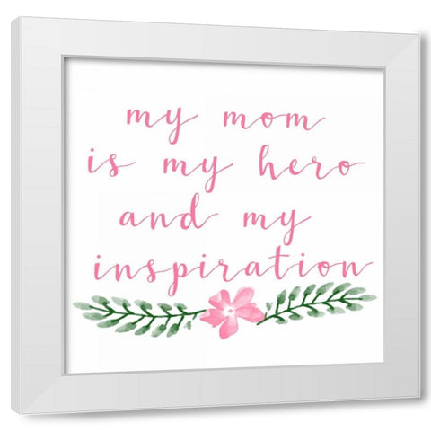 Inspirational Mom White Modern Wood Framed Art Print by Matic, Jelena