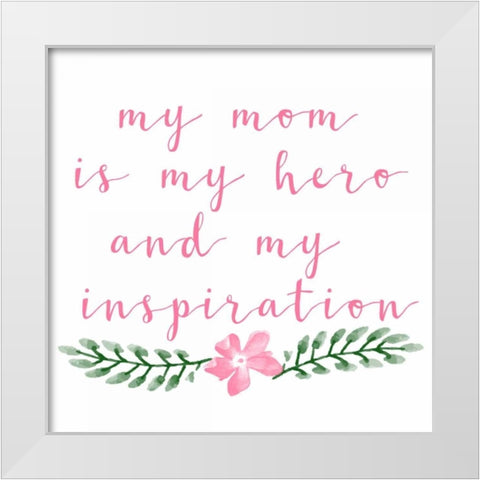 Inspirational Mom White Modern Wood Framed Art Print by Matic, Jelena