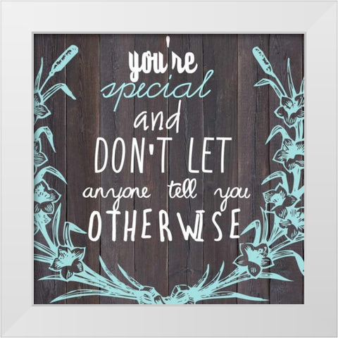 Youre Special and White Modern Wood Framed Art Print by Matic,Jelena