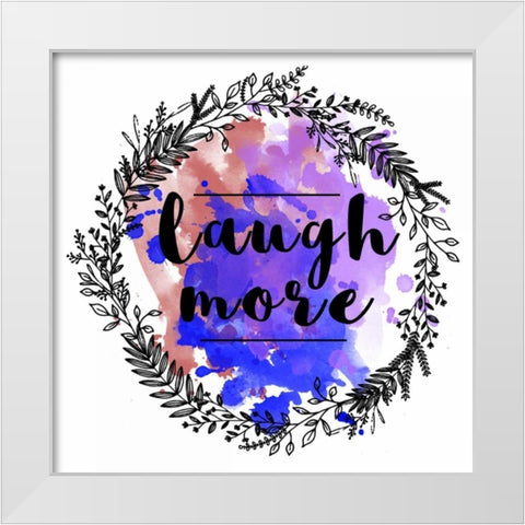 Laugh More White Modern Wood Framed Art Print by Matic,Jelena