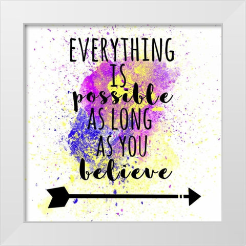 Everything Is Possible White Modern Wood Framed Art Print by Matic,Jelena
