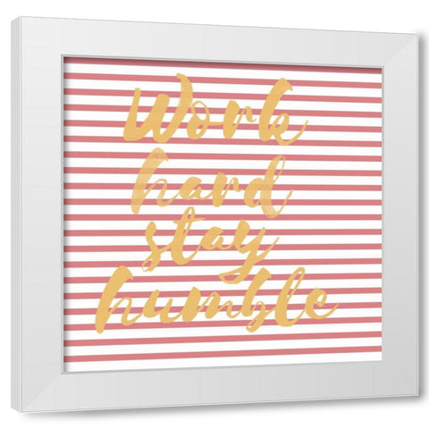Work Hard Stripe White Modern Wood Framed Art Print by Matic,Jelena