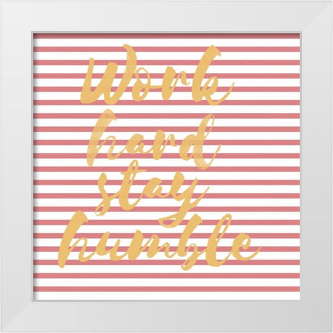 Work Hard Stripe White Modern Wood Framed Art Print by Matic,Jelena