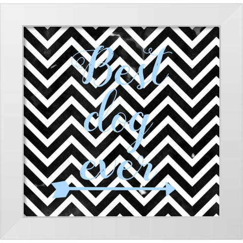 Best Dog Ever White Modern Wood Framed Art Print by Matic,Jelena