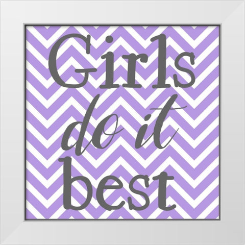 Girls Do It Best White Modern Wood Framed Art Print by Matic,Jelena