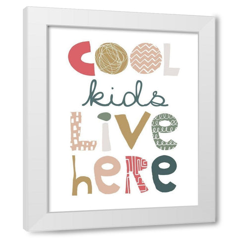 Cool Kids Live Here White Modern Wood Framed Art Print by McCully, Jennifer