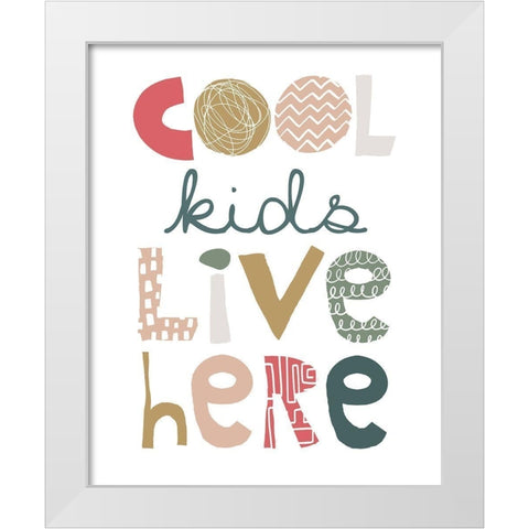 Cool Kids Live Here White Modern Wood Framed Art Print by McCully, Jennifer