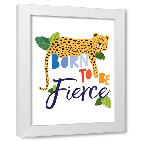 Born Fierce Cheetah 1 White Modern Wood Framed Art Print by McCully, Jennifer