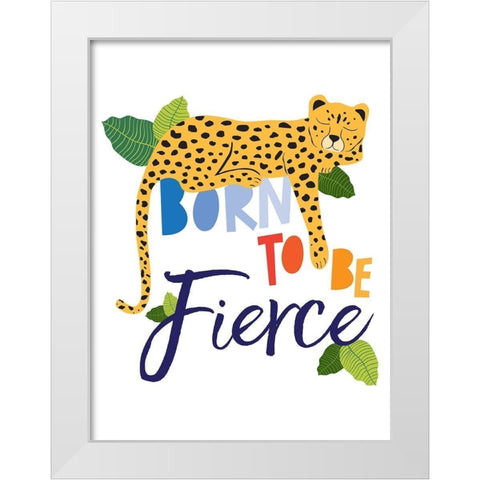 Born Fierce Cheetah 1 White Modern Wood Framed Art Print by McCully, Jennifer
