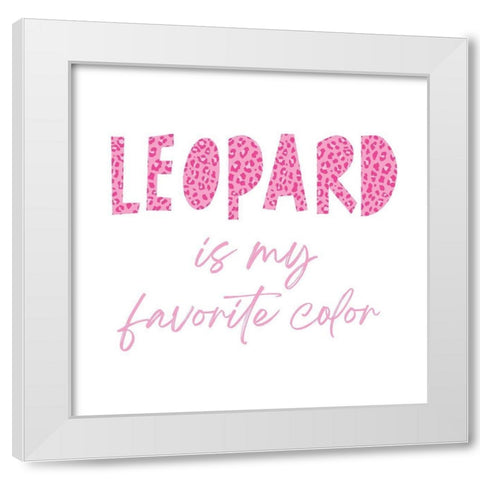 Favorite Color Pink Leopard White Modern Wood Framed Art Print by McCully, Jennifer