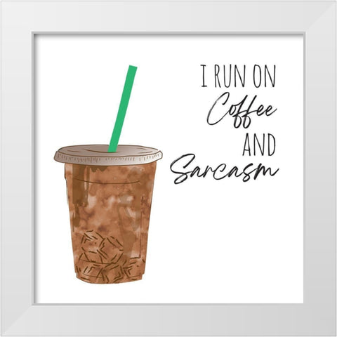 Coffee And Sarcasm White Modern Wood Framed Art Print by McCully, Jennifer