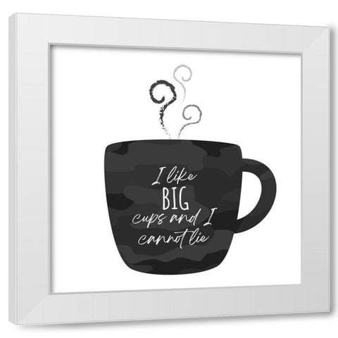 I Like BIG Cups White Modern Wood Framed Art Print by McCully, Jennifer