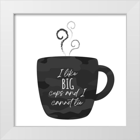 I Like BIG Cups White Modern Wood Framed Art Print by McCully, Jennifer