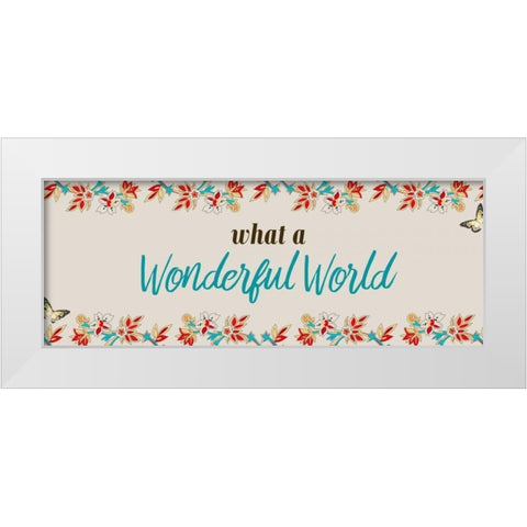 What A Wonderful World White Modern Wood Framed Art Print by Allen, Kimberly