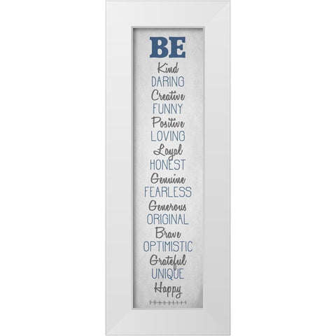BE Happy v6 White Modern Wood Framed Art Print by Kimberly, Allen