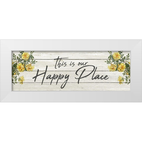 This is our Happy Place White Modern Wood Framed Art Print by Kimberly, Allen