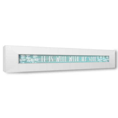 It Is Well With My Soul White Modern Wood Framed Art Print by Kimberly, Allen