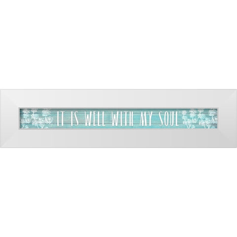 It Is Well With My Soul White Modern Wood Framed Art Print by Kimberly, Allen