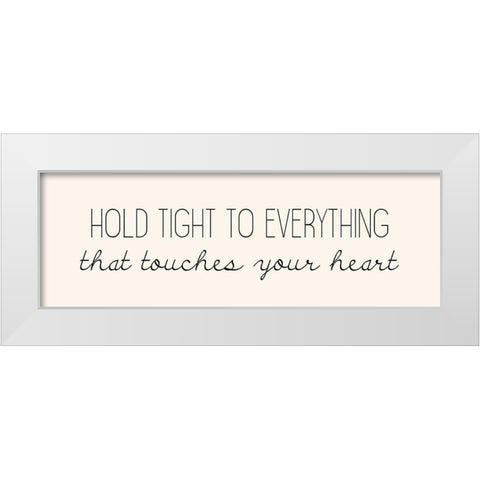 Hold Tight White Modern Wood Framed Art Print by Kimberly, Allen