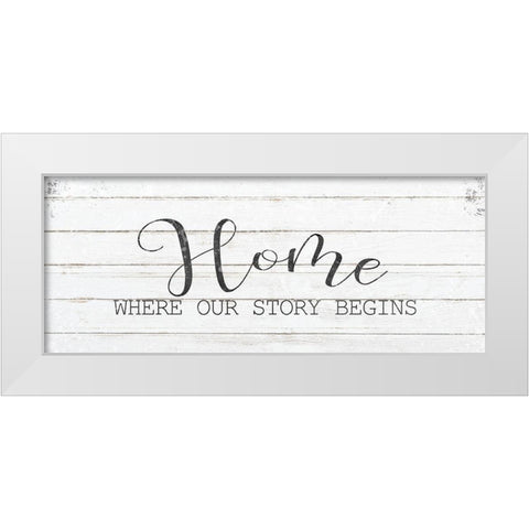 Where Our Story Begins White Modern Wood Framed Art Print by Kimberly, Allen