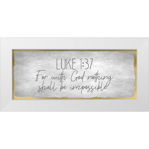 Luke 1 37 on Foil White Modern Wood Framed Art Print by Kimberly, Allen
