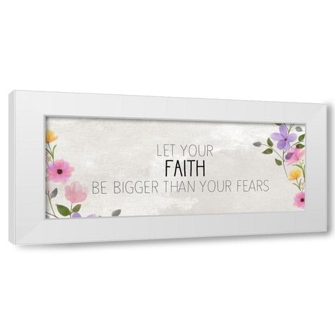 Let your Faith White Modern Wood Framed Art Print by Kimberly, Allen