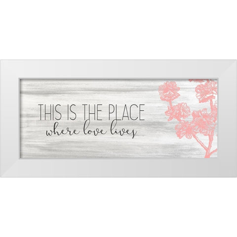 This Is The Place White Modern Wood Framed Art Print by Kimberly, Allen