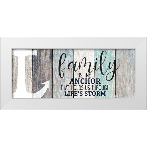Family is the Anchor White Modern Wood Framed Art Print by Kimberly, Allen