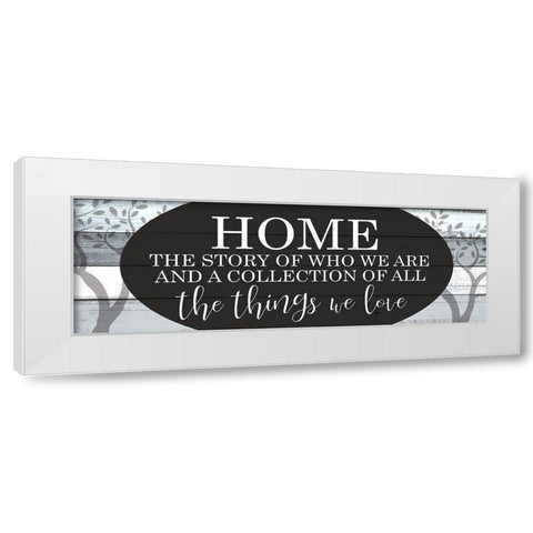 Home a Story White Modern Wood Framed Art Print by Kimberly, Allen